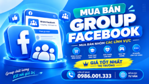 Dịch vụ mua Group Facebook có sẵn thành viên, giá tốt  