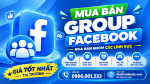 Mua group Facebook có sẵn thành viên – Kinh nghiệm lựa chọn và khai thác  